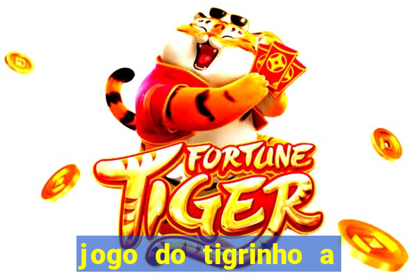 jogo do tigrinho a partir de r$ 1